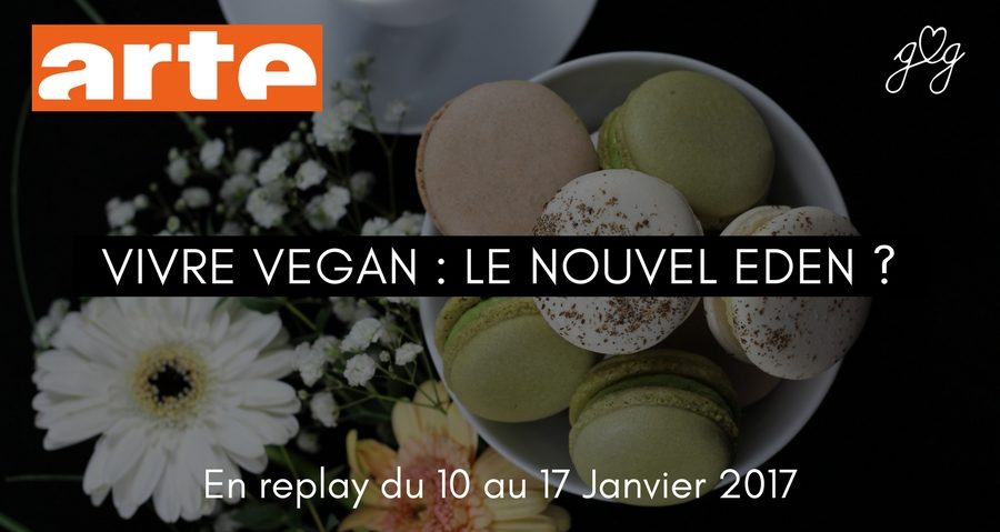 Vivre Vegan : le nouvel Eden? Gentle Gourmet sur ARTE